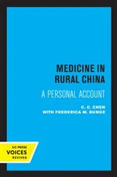 Book cover of Medicine in Rural China by C. C. Chen