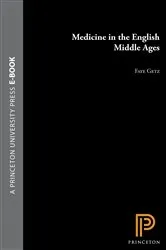 Book cover of Medicine in the English Middle Ages by Faye Getz