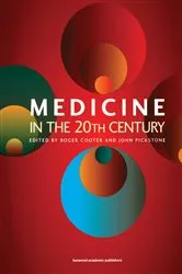 Book cover of Medicine in the Twentieth Century by Roger Cooter