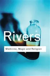 Book cover of Medicine, Magic and Religion by W. H. R. Rivers