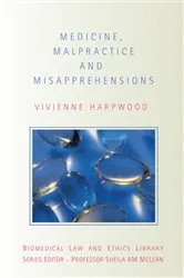 Book cover of Medicine, Malpractice and Misapprehensions by V.H. Harpwood