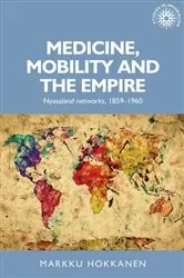 Book cover of Medicine, mobility and the empire by Andrew Thompson