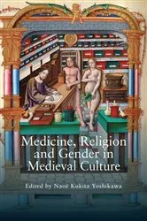 Book cover of Medicine, Religion and Gender in Medieval Culture by Naoë Kukita Yoshikawa