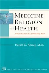 Book cover of Medicine, Religion, and Health by Harold G Koenig