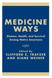 Book cover of Medicine Ways by Clifford E. Trafzer
