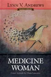 Book cover of Medicine Woman by Lynn V. Andrews