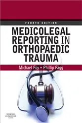 Book cover of Medicolegal Reporting in Orthopaedic Trauma (4th ed.) by Foy BM, FRCS, Michael A.