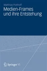 Book cover of Medien-Frames und ihre Entstehung by Matthias Potthoff