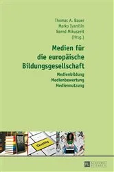 Book cover of Medien fuer die Europaeische Bildungsgesellschaft by Thomas A. Bauer