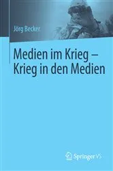 Book cover of Medien im Krieg - Krieg in den Medien by Jörg Becker
