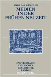 Book cover of Medien in der Frühen Neuzeit (2nd ed.) by Andreas Würgler