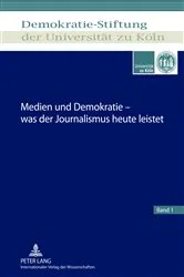 Book cover of Medien und Demokratie – was der Journalismus heute leistet by Unknown