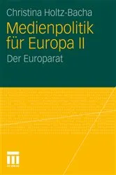 Book cover of Medienpolitik für Europa II by Christina Holtz-Bacha