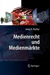 Book cover of Medienrecht und Medienmärkte by Joerg K. Fischer