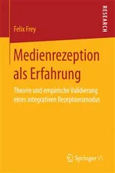 Book cover of Medienrezeption als Erfahrung by Felix Frey