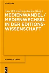 Book cover of Medienwandel / Medienwechsel in der Editionswissenschaft by Anne Bohnenkamp-Renken
