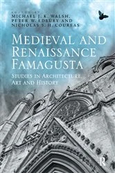 Book cover of Medieval and Renaissance Famagusta by Michael J. K. Walsh