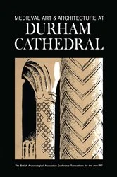 Book cover of Medieval Art and Architecture at Durham Cathedral by Nicola Coldstream