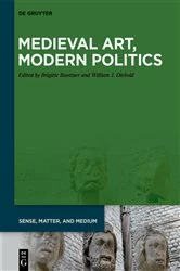 Book cover of Medieval Art, Modern Politics by Brigitte Buettner