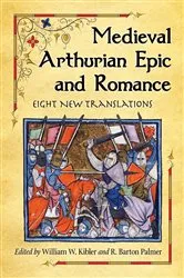 Book cover of Medieval Arthurian Epic and Romance by William W. Kibler