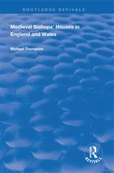 Book cover of Medieval Bishops’ Houses in England and Wales by Michael Thompson