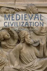 Book cover of Medieval Civilization by Jeffrey Burton Russell