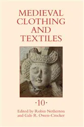 Book cover of Medieval Clothing and Textiles 10 by Robin Netherton