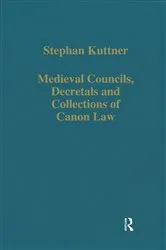 Book cover of Medieval Councils, Decretals and Collections of Canon Law (2nd ed.) by Stephan Kuttner