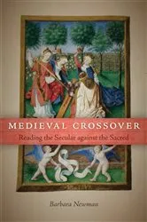 Book cover of Medieval Crossover by Barbara Newman