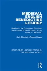 Book cover of Medieval English Benedictine Liturgy by Sally Elizabeth (Roper) Harper