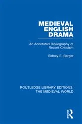 Book cover of Medieval English Drama by Sidney E. Berger