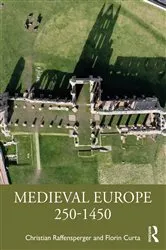 Book cover of Medieval Europe 250-1450 by Christian Raffensperger