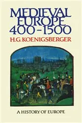 Book cover of Medieval Europe 400 - 1500 by H G Koenigsberger