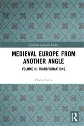 Book cover of Medieval Europe From Another Angle by Florin Curta