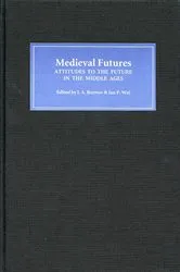Book cover of Medieval Futures by J.A. Burrow