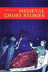 Book cover of Medieval Ghost Stories by Andrew Joynes
