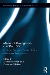 Book cover of Medieval Hostageship c.700-c.1500 by Matthew Bennett
