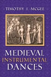 Book cover of Medieval Instrumental Dances by Timothy J. McGee