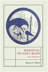 Book cover of Medieval Islamic Maps by Karen C. Pinto