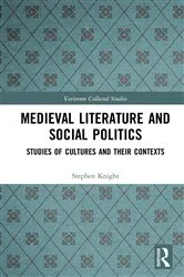 Book cover of Medieval Literature and Social Politics by Stephen Knight