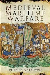 Book cover of Medieval Maritime Warfare by Charles D. Stanton