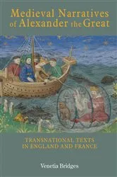 Book cover of Medieval Narratives of Alexander the Great by Venetia Bridges