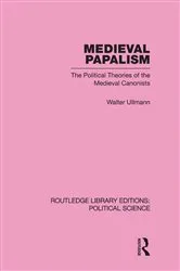 Book cover of Medieval Papalism (Routledge Library Editions: Political Science Volume 36) by Walter Ullmann
