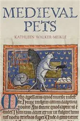 Book cover of Medieval Pets by Kathleen Walker-Meikle