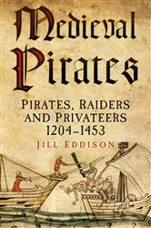 Book cover of Medieval Pirates by Jill Eddison