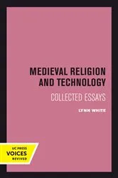 Book cover of Medieval Religion and Technology by Lynn White