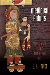 Book cover of Medieval Robots by E. R. Truitt