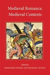 Book cover of Medieval Romance, Medieval Contexts by Rhiannon Purdie