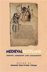 Book cover of Medieval Scotland by Alexander Grant