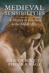 Book cover of Medieval Sensibilities by Damien Boquet